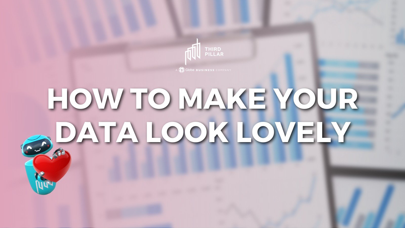 How to make your data collection look lovely