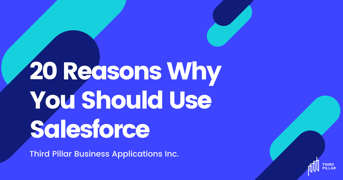 20 Reasons Why You Should Use Salesforce